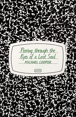 Privind prin ochii unui suflet pierdut (Peering Through the Eyes of a Lost Soul) - Peering Through the Eyes of a Lost Soul