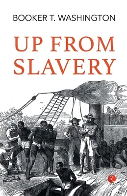 Sus din sclavie - Up from Slavery