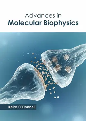 Avansuri în biofizica moleculară - Advances in Molecular Biophysics