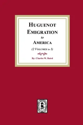 Emigrația hughenoților în America - Huguenot Emigration to America