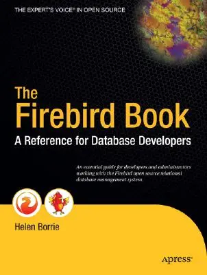 The Firebird Book: O referință pentru dezvoltatorii de baze de date - The Firebird Book: A Reference for Database Developers
