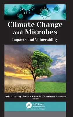 Schimbările climatice și microbii: Impactul și vulnerabilitatea - Climate Change and Microbes: Impacts and Vulnerability