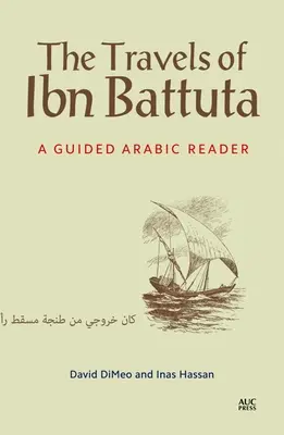 Călătoriile lui Ibn Battuta: O lectură ghidată în limba arabă - The Travels of Ibn Battuta: A Guided Arabic Reader