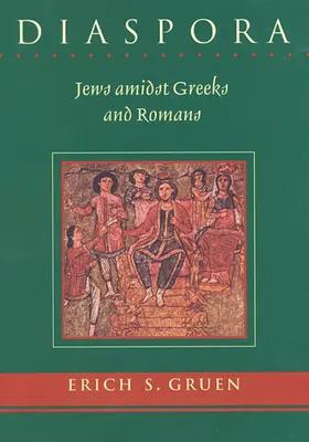 Diaspora: Evreii în mijlocul grecilor și romanilor - Diaspora: Jews Amidst Greeks and Romans