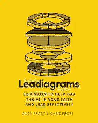 Leadiagrame: 52 de imagini pentru a vă ajuta să prosperați în credința voastră și să conduceți eficient - Leadiagrams: 52 Visuals to Help You Thrive in Your Faith and Lead Effectively