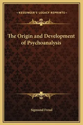 Originea și dezvoltarea psihanalizei - The Origin and Development of Psychoanalysis