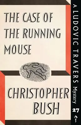 The Case of the Running Mouse (Cazul șoricelului fugar): Un mister Ludovic Travers - The Case of the Running Mouse: A Ludovic Travers Mystery