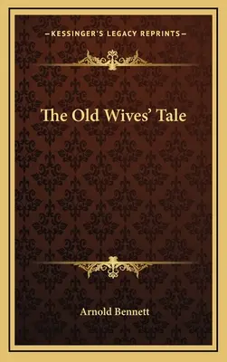 Povestea nevestelor bătrâne - The Old Wives' Tale