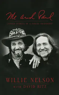 Eu și Paul: Poveștile neștiute ale unei prietenii legendare - Me and Paul: Untold Stories of a Fabled Friendship