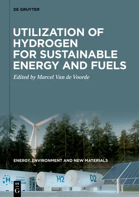 Utilizarea hidrogenului pentru energie durabilă și combustibili - Utilization of Hydrogen for Sustainable Energy and Fuels