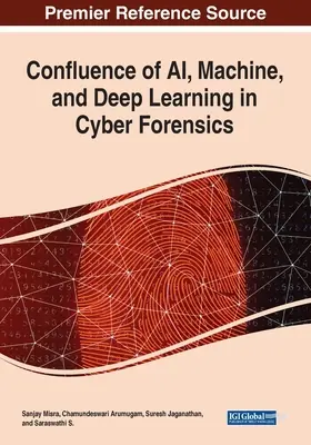 Confluența inteligenței artificiale, a mașinilor și a învățării profunde în criminalistica cibernetică - Confluence of AI, Machine, and Deep Learning in Cyber Forensics