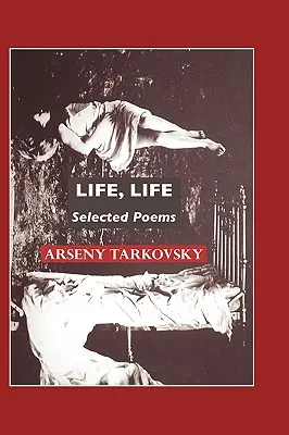 Viața, viața: Poezii alese - Life, Life: Selected Poems