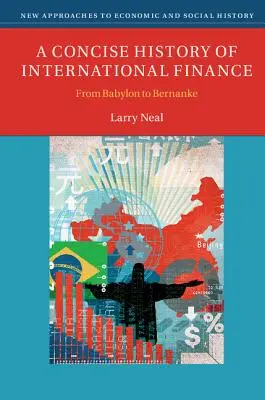 O istorie concisă a finanțelor internaționale: De la Babilon la Bernanke - A Concise History of International Finance: From Babylon to Bernanke