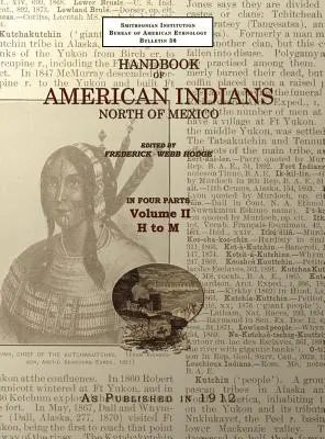 Manualul indienilor americani Volumul 2: Nordul Mexicului - Handbook of American Indians Volume 2: North of Mexico
