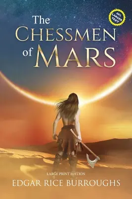 Jucătorii de șah de pe Marte (adnotat, Large Print): Large Print Edition - The Chessmen of Mars (Annotated, Large Print): Large Print Edition