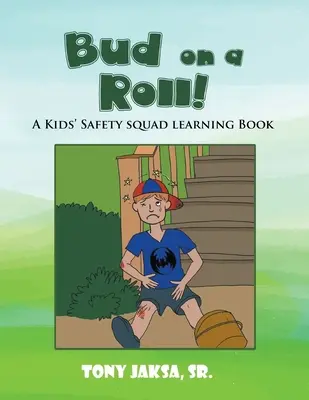 Bud on a Roll! A Kids' Safety Squad Learning Book - Bud on a Roll!: A Kids' Safety Squad Learning Book