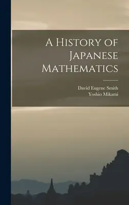 O istorie a matematicii japoneze - A History of Japanese Mathematics