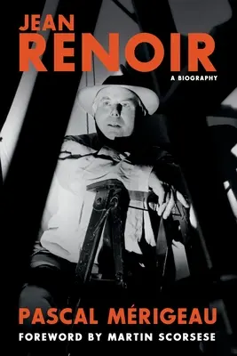 Jean Renoir: O biografie - Jean Renoir: A Biography