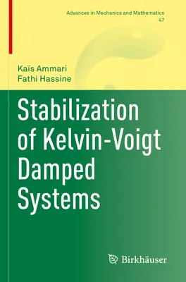 Stabilizarea sistemelor amortizate Kelvin-Voigt - Stabilization of Kelvin-Voigt Damped Systems