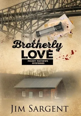 Brotherly Love: Un mister Mickey Mathews - Brotherly Love: A Mickey Mathews Mystery
