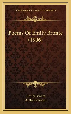 Poemele lui Emily Bronte (1906) - Poems Of Emily Bronte (1906)