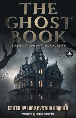 The Ghost Book: Șaisprezece povești ale straniului - The Ghost Book: Sixteen Stories of the Uncanny
