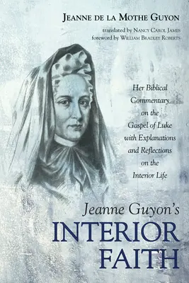 Credința interioară a lui Jeanne Guyon - Jeanne Guyon's Interior Faith