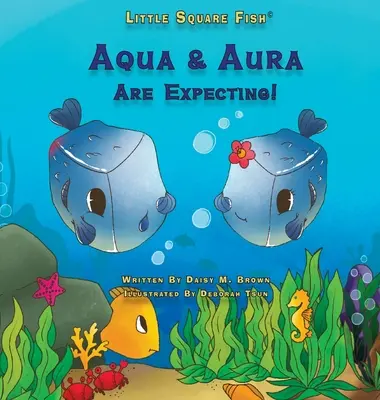 Micii Pești Pătrați Aqua și Aura așteaptă!: Aqua & Aura Așteaptă! - Little Square Fish Aqua & Aura Are Expecting!: Aqua & Aura Are Expecting!