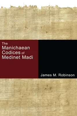 Codicele maniheiste de la Medinet Madi - The Manichaean Codices of Medinet Madi