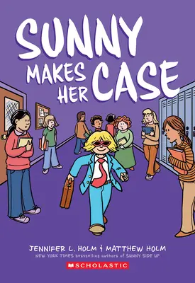 Sunny Makes Her Case: Un roman grafic (Sunny #5) - Sunny Makes Her Case: A Graphic Novel (Sunny #5)