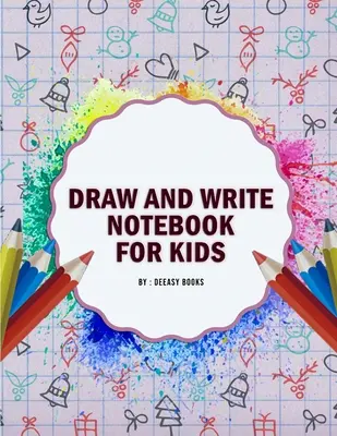 Caiet de desenat și scris pentru copii - Draw and Write Notebook for Kids