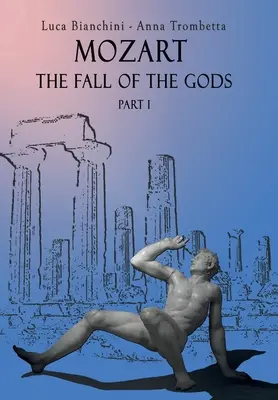 Mozart - Căderea zeilor - Partea 1 - Mozart the Fall of the Gods - Part 1