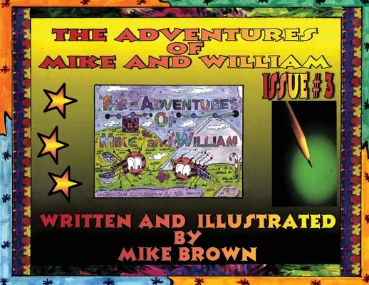 Aventurile lui Mike și William: Numărul 3 - The Adventures of Mike and William: Issue #3