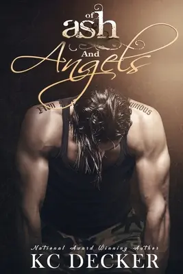 De cenușă și îngeri: Sexy, o nouă poveste de dragoste de sine stătătoare - Of Ash and Angels: Sexy, New Standalone Romance