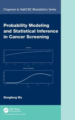 Modelarea probabilității și inferența statistică în screeningul cancerului - Probability Modeling and Statistical Inference in Cancer Screening
