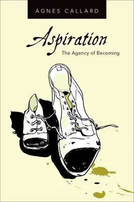 Aspirație: Agenția de a deveni - Aspiration: The Agency of Becoming