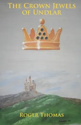 Bijuteriile coroanei lui Undlar - The Crown Jewels of Undlar