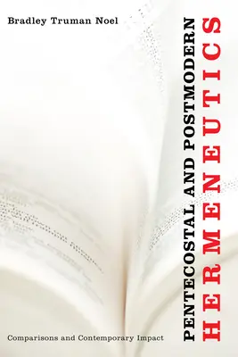 Hermeneutica penticostală și postmodernă - Pentecostal and Postmodern Hermeneutics