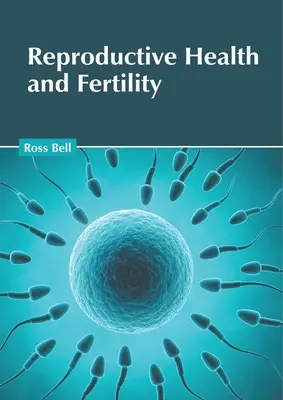Sănătate reproductivă și fertilitate - Reproductive Health and Fertility
