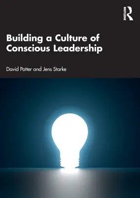 Construirea unei culturi a conducerii conștiente - Building a Culture of Conscious Leadership