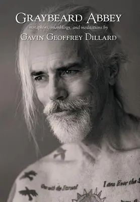 Graybeard Abbey: metafore, mormăieli și meditații - Graybeard Abbey: metaphors, mumblings and meditations