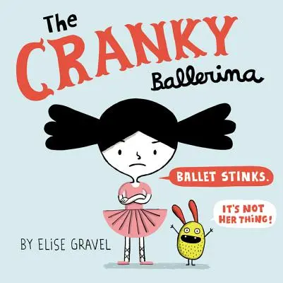 Balerina irascibilă - The Cranky Ballerina