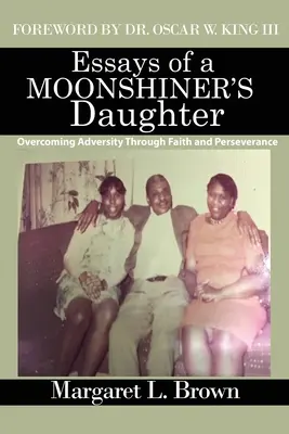 Essays of a Moonshiner's Daughter: Depășirea adversității prin credință și perseverență - Essays of a Moonshiner's Daughter: Overcoming Adversity Through Faith and Perseverance