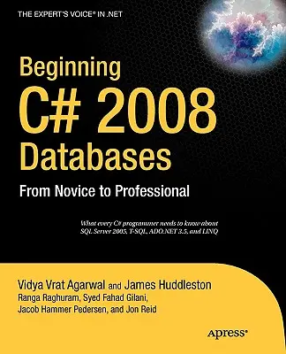 Bazele de date Beginning C# 2008: De la novice la profesionist - Beginning C# 2008 Databases: From Novice to Professional