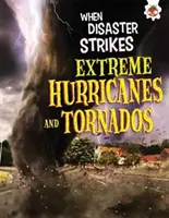 Uragane și tornade extreme - Extreme Hurricanes and Tornadoes