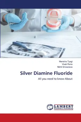 Fluorură de diamină de argint - Silver Diamine Fluoride
