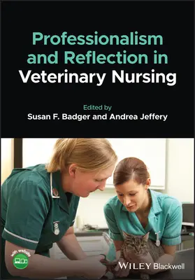 Profesionalism și reflecție în asistența medicală veterinară - Professionalism and Reflection in Veterinary Nursing