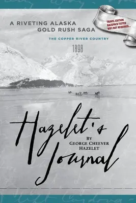 Jurnalul lui Hazelet: A Riveting Alaska Gold Rush Saga - Hazelet's Journal: A Riveting Alaska Gold Rush Saga
