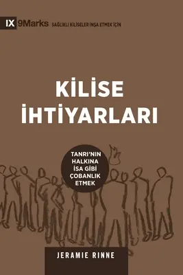 Kilise İhtiyarlari (Bătrânii Bisericii) (turcă): Cum să păstoriți poporul lui Dumnezeu ca Isus - Kilise İhtiyarlari (Church Elders) (Turkish): How to Shepherd God's People Like Jesus