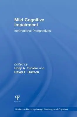 Deficiența cognitivă ușoară: Perspective internaționale - Mild Cognitive Impairment: International Perspectives